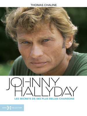 cover image of Johnny Hallyday, les secrets de ses plus belles chansons